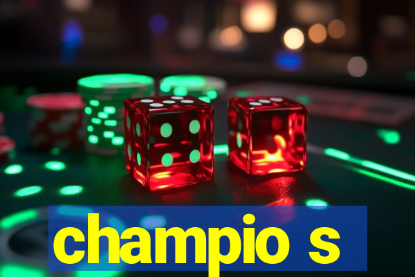 champio s