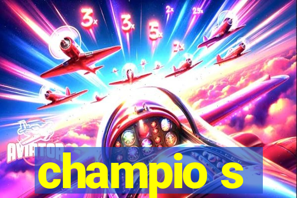 champio s