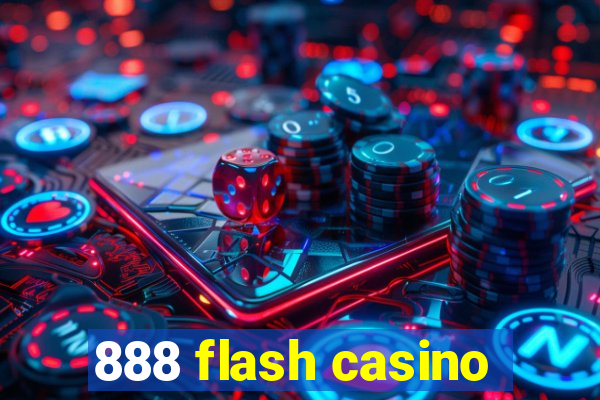 888 flash casino