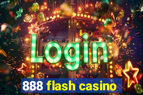 888 flash casino