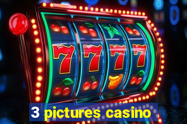 3 pictures casino