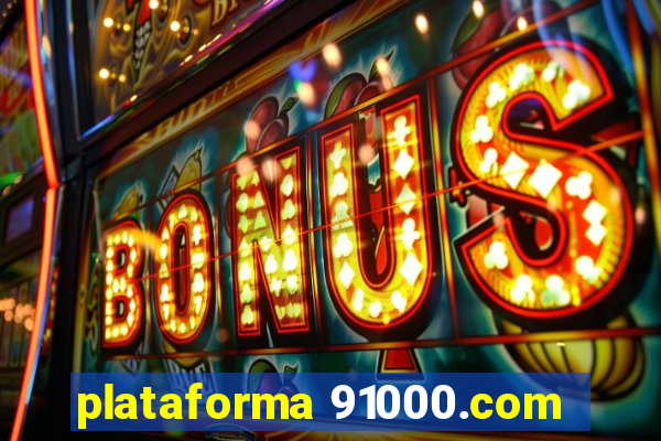 plataforma 91000.com