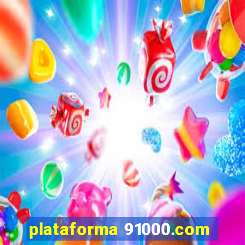 plataforma 91000.com