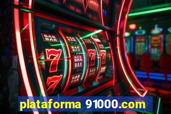 plataforma 91000.com