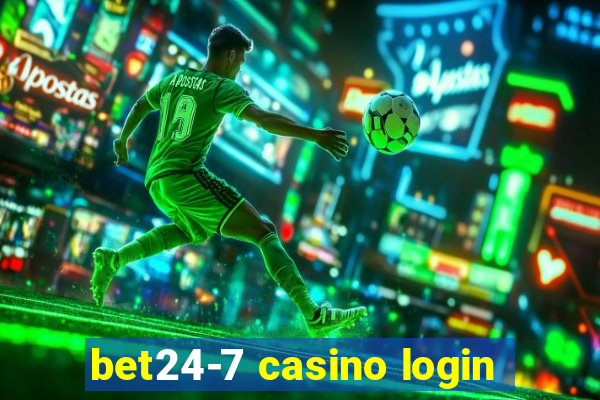 bet24-7 casino login