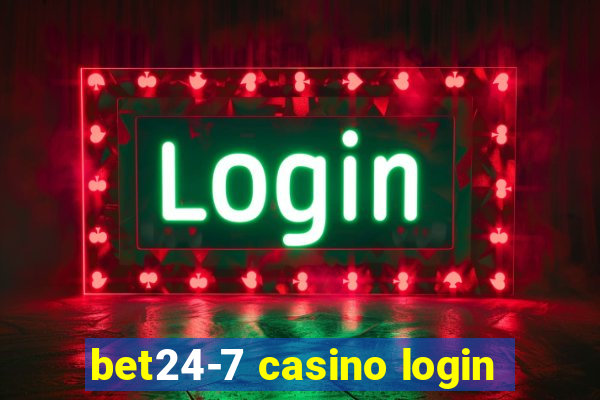 bet24-7 casino login