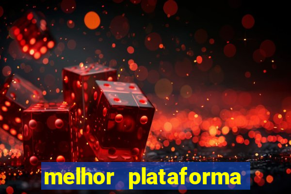 melhor plataforma do jogo do tigrinho