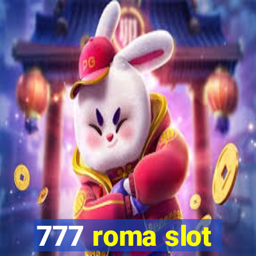 777 roma slot