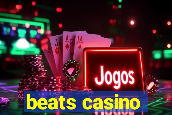 beats casino