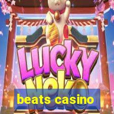 beats casino