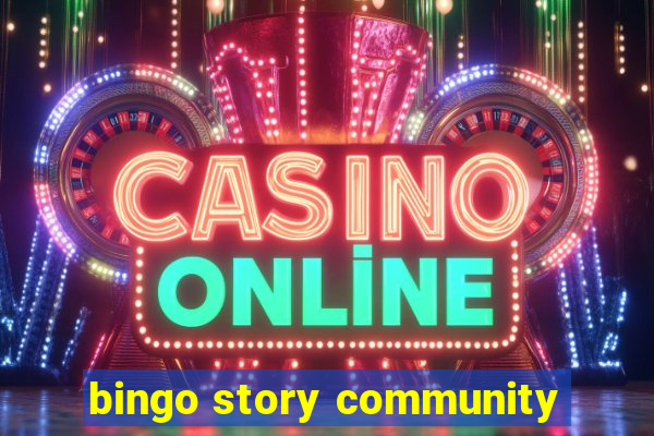 bingo story community