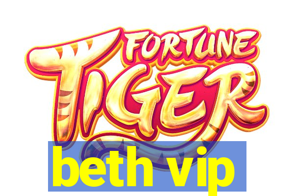 beth vip