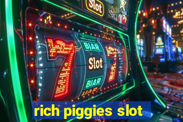 rich piggies slot