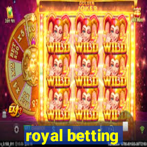 royal betting