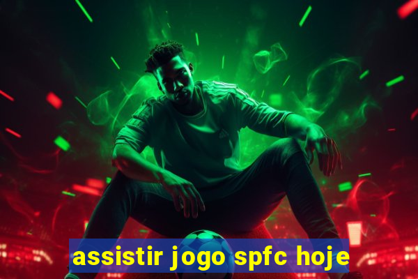 assistir jogo spfc hoje