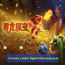 fortune rabbit 5gbetInformational