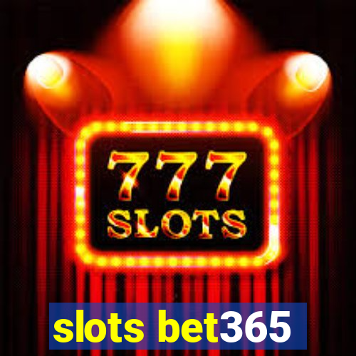 slots bet365