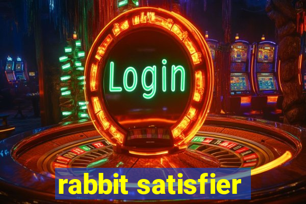 rabbit satisfier