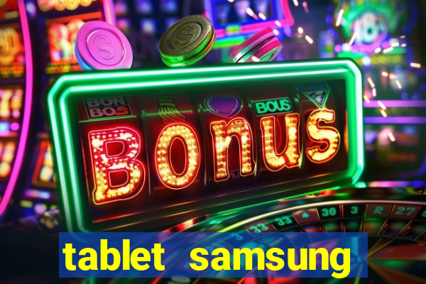 tablet samsung casas bahia com chip