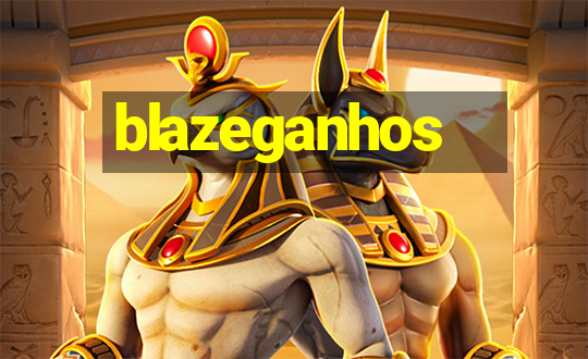 blazeganhos