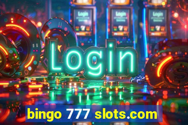 bingo 777 slots.com