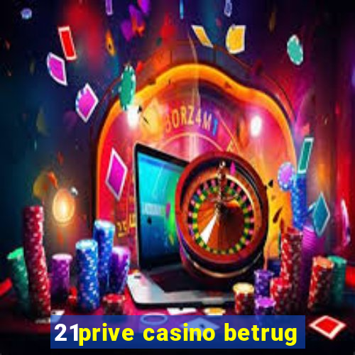 21prive casino betrug