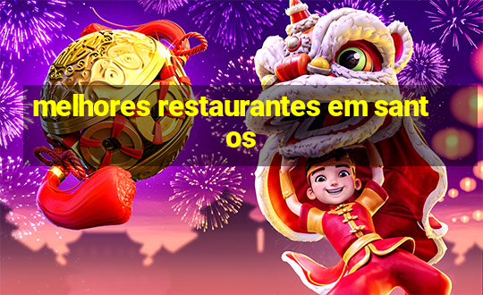 melhores restaurantes em santos