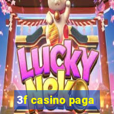 3f casino paga