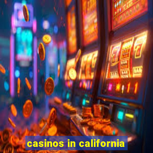 casinos in california