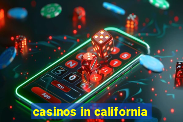 casinos in california