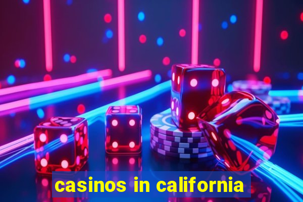 casinos in california