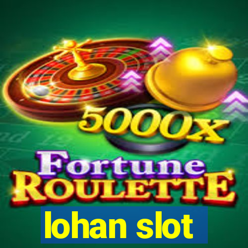 lohan slot