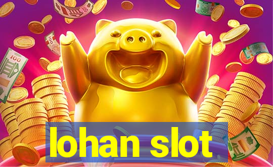 lohan slot