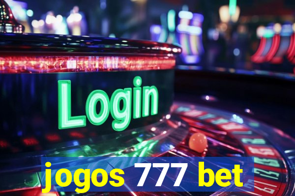 jogos 777 bet