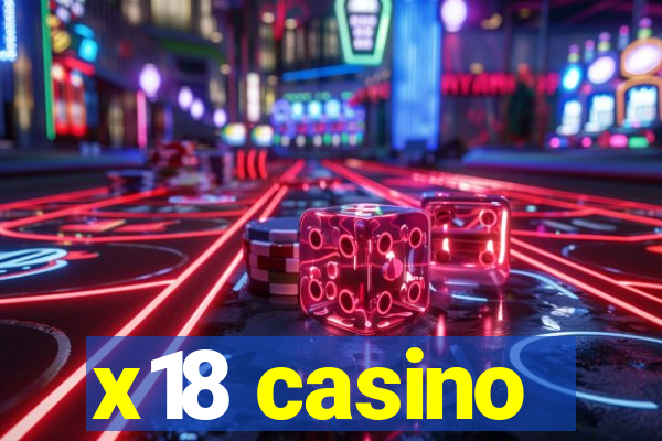 x18 casino