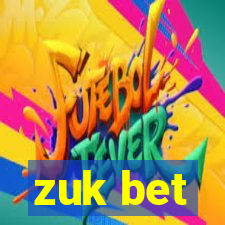 zuk bet