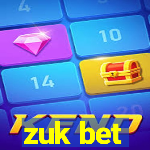 zuk bet