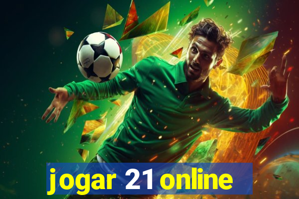 jogar 21 online