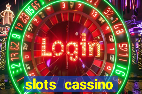 slots cassino pagando no cadastro