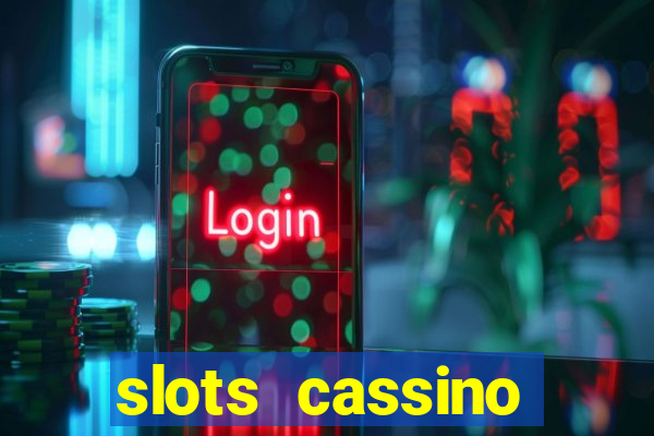 slots cassino pagando no cadastro