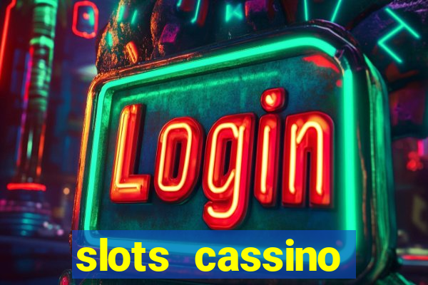 slots cassino pagando no cadastro