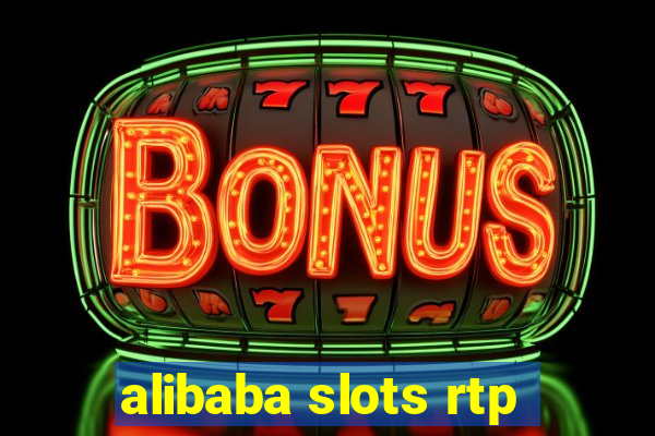 alibaba slots rtp