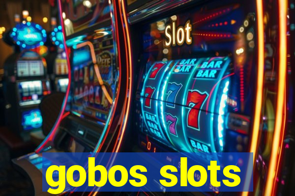 gobos slots