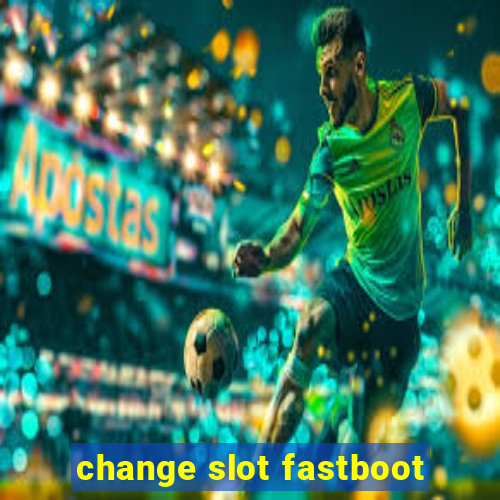 change slot fastboot