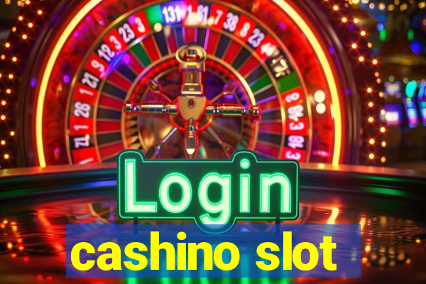 cashino slot