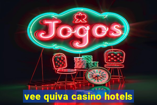 vee quiva casino hotels