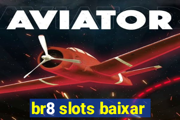 br8 slots baixar