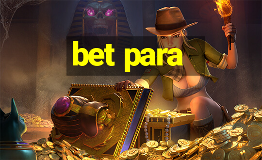 bet para