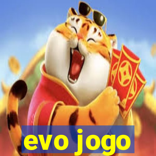 evo jogo