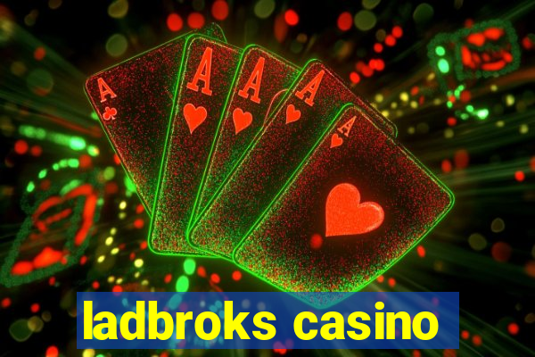 ladbroks casino